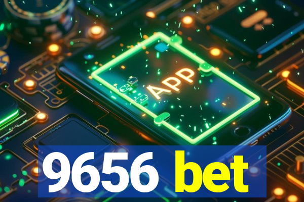 9656 bet